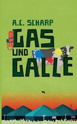 Gas und Galle - A C Scharp - cover