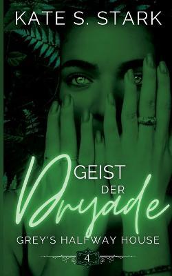 Geist der Dryade: Ein paranormaler Liebesroman - Kate S Stark - cover