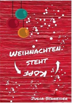 Weihnachten steht Kopf - Julia Schneider - cover