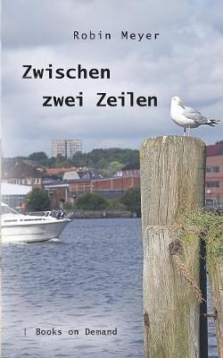 Zwischen zwei Zeilen - Robin Meyer - cover