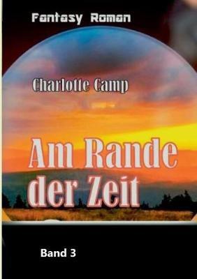 Am Rande der Zeit - Charlotte Camp - cover