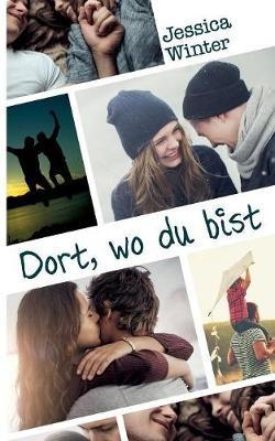 Dort, wo du bist - Jessica Winter - cover