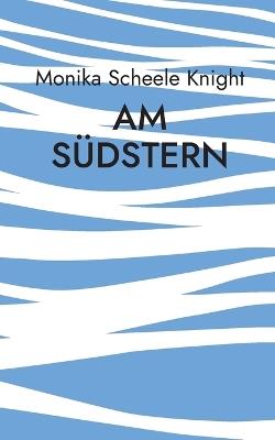 Am Südstern - Monika Scheele Knight - cover
