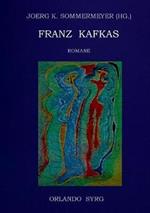 Franz Kafkas Romane: Der Verschollene (Amerika), Der Prozess, Das Schloss