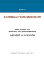 Grundlagen der Handelsbetriebslehre: Du bist doch nicht blöd. Lernvorsprung durch verdichtetes Fachwissen 2., überarbeitete und erweiterte Auflage