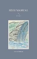 SEOS Manual: Volume 2 - Susanne Edelmann - cover