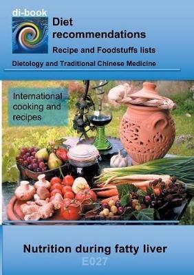 Nutrition during fatty liver: E027 DIETETICS - Gastrointestinal tract - Liver, gallbladder, bile ducts - Fatty liver - Josef Miligui - cover
