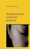 Analsex ist nur etwas fur Schwule: Die Gefahr hinter der Analpenetration