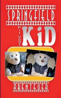 Springfield Kid: Spannende Abenteuer - Pit Vogt - cover