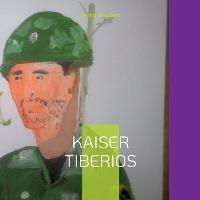 Kaiser Tiberios - Bernd Schubert - cover