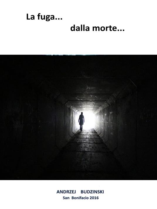 La fuga dalla morte - Andrzej Stanislaw Budzinski - ebook
