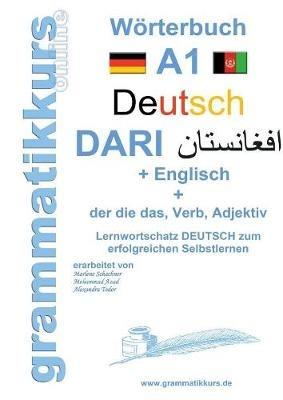 Wörterbuch Deutsch - Dari - Englisch: Lernwortschatz A1 Sprachkurs Deutsch zum erfolgreichen Selbstlernen für TeilnehmerInnen aus Iran, Afghanistan u.s.w. - Marlene Schachner - cover