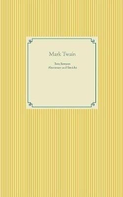 Tom Sawyers Abenteuer und Streiche - Mark Twain - cover
