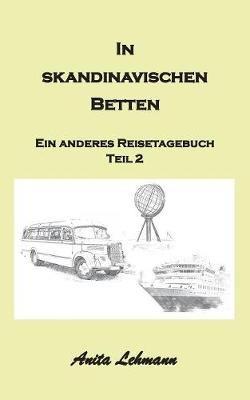 In skandinavischen Betten: Das andere Reisetagebuch Teil 2 - Anita Lehmann - cover