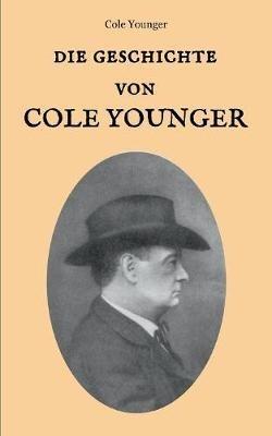 Die Geschichte von Cole Younger, von ihm selbst erzählt - Cole Younger - cover
