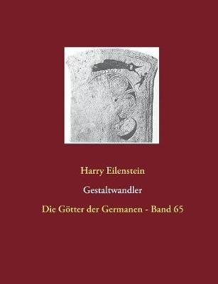 Gestaltwandler: Die Götter der Germanen - Band 65 - Harry Eilenstein - cover