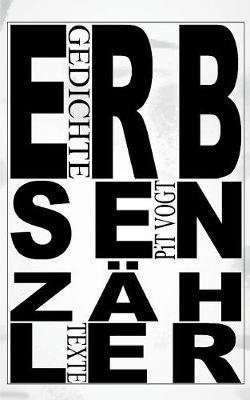 Erbsenzähler: Gedichte & Fragen - Pit Vogt - cover