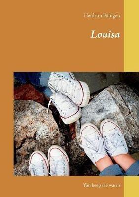 Louisa: Best friends forever - Heidrun Päulgen - cover