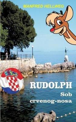 Rudolph: Sob crvenog-nosa - Manfred Hellweg - cover