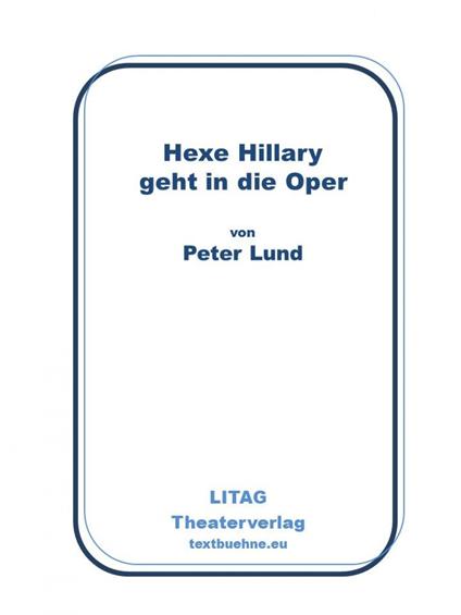Hexe Hillary geht in die Oper - Peter Lund - ebook