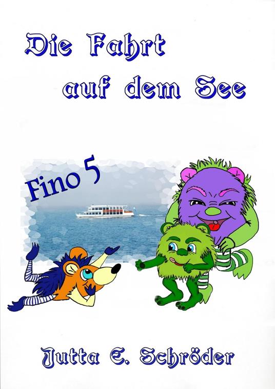 Die Fahrt auf dem See - Jutta E. Schröder - ebook