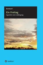 Ein Freitag!