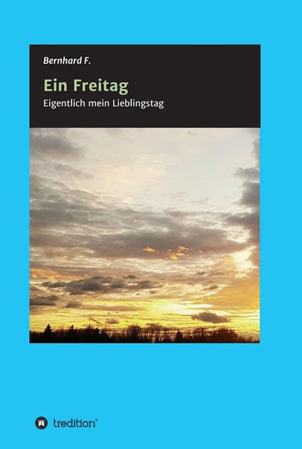 Ein Freitag!