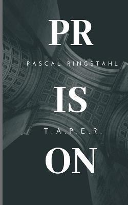 Prison: T.a.p.e.r. - Pascal Ringstahl - cover