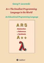 A++ The Smallest Programming Language in the World: An Educational Programming Language