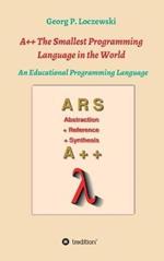 A++ The Smallest Programming Language in the World: An Educational Programming Language