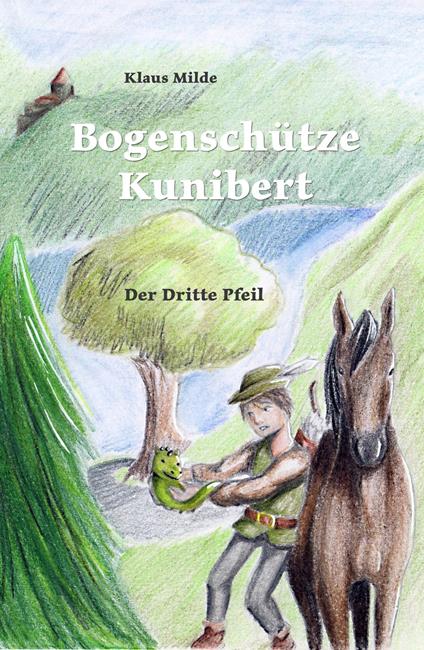 Bogenschütze Kunibert - Klaus Milde - ebook