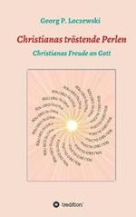 Christianas tröstende Perlen: Christianas Freude an Gott