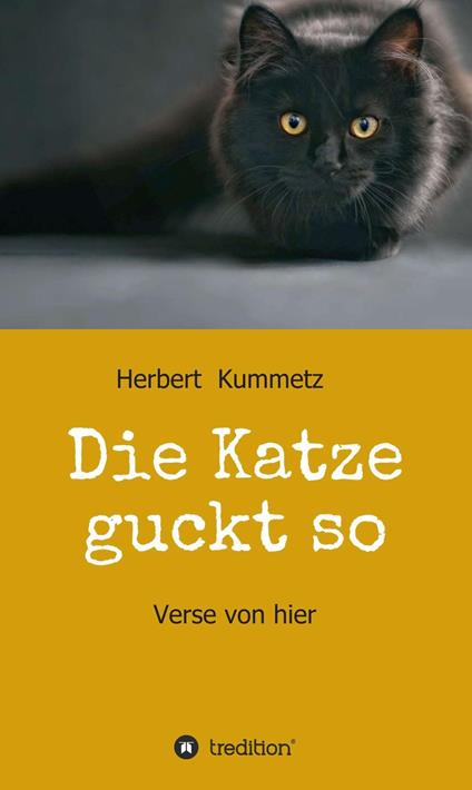 Die Katze guckt so
