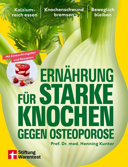 Ernährung für starke Knochen gegen Osteoporose