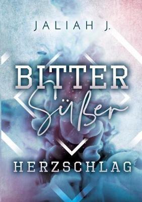 Bittersüßer Herzschlag - Jaliah J - cover