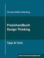 Praxishandbuch Design Thinking: Tipps & Tools