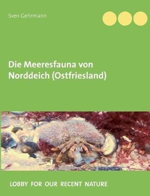 Die Meeresfauna von Norddeich (Ostfriesland) - Sven Gehrmann - cover