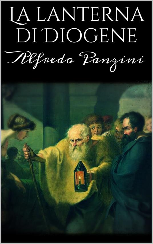 La lanterna di Diogene - Alfredo Panzini - ebook