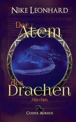 Der Atem des Drachen: Codex Aureus 8 - Nike Leonhard - cover