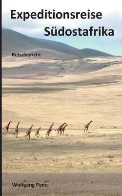 Expeditionsreise Sudostafrika - Wolfgang Pade - cover