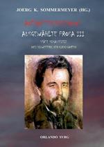 Anton Tschechows Ausgewählte Prosa III: Späte Schauspiele: Drei Schwestern, Der Kirschgarten