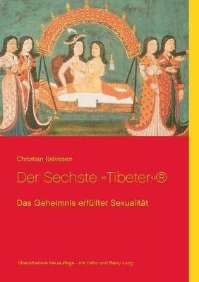Der Sechste Tibeter: Das Geheimnis erfüllter Sexualität - Christian Salvesen - cover
