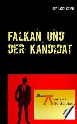 Falkan und der Kandidat - Gerhard Krieg - cover