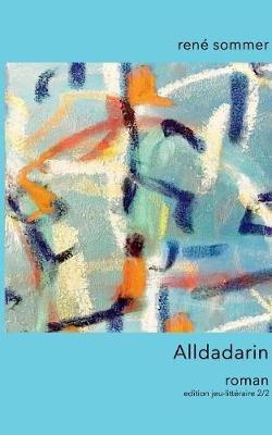 Alldadarin: Roman - René Sommer - cover