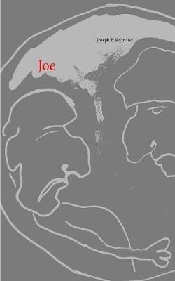 Joe - Joseph B Raimond - cover