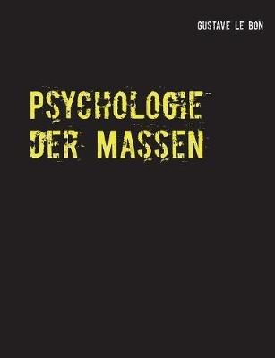 Psychologie der Massen - Gustave Le Bon - cover