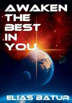 Awaken the Best in You - Elias Batur - cover