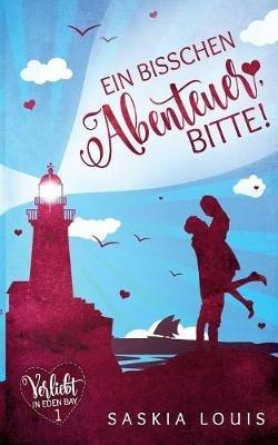 Ein bisschen Abenteuer, bitte! - Saskia Louis - cover