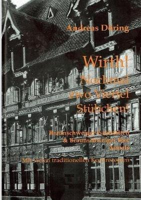 Wirth! Nochmal zwo Viertel Stübchen!: Braunschweiger Gaststätten & Braunschweiger Bier damals - Andreas Döring - cover