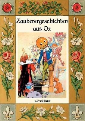 Zauberer-Geschichten aus Oz: Mit einem Anhang: Das Wackelkäfer-Buch - L Frank Baum - cover